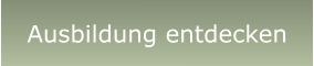 Ausbildung entdecken