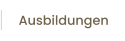 Ausbildungen