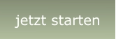 jetzt starten