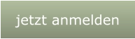 jetzt anmelden
