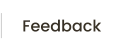 Feedback