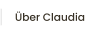 Über Claudia