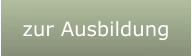 zur Ausbildung