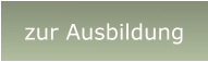 zur Ausbildung